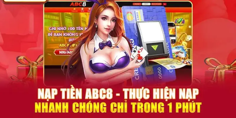 Điều kiện nạp tiền ABC8