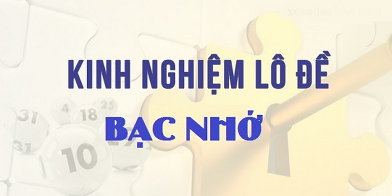 Tổng hợp các chiến thuật bạc nhớ lô đề