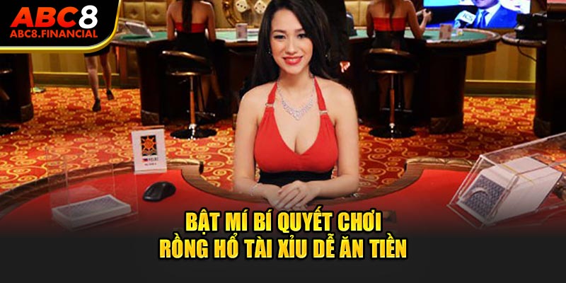 Bật mí bí quyết chơi rồng hổ tài xỉu dễ ăn tiền