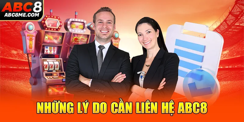 Liên Hệ ABC8 Những lý do cần liên hệ ABC8